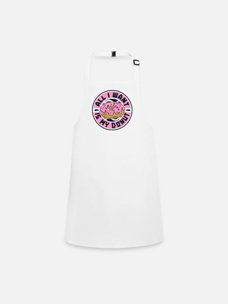 All I Want Is My Donut Doughnut Maker Glazed - Children's Apron - white - Front