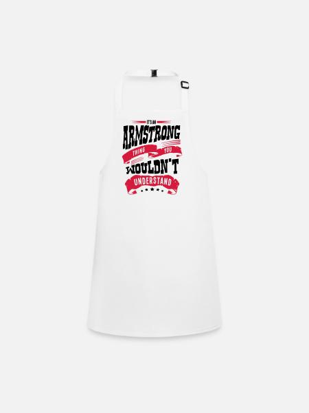 armstrong name thing you wouldnt underst - Children's Apron - white - Front