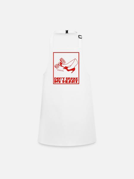 Don't brake, my heart doesn't break my heart - Children's Apron - white - Front