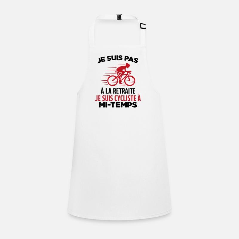 Je Suis Pas À La Retraite Je Suis Cycliste Cadeau Tablier Enfant