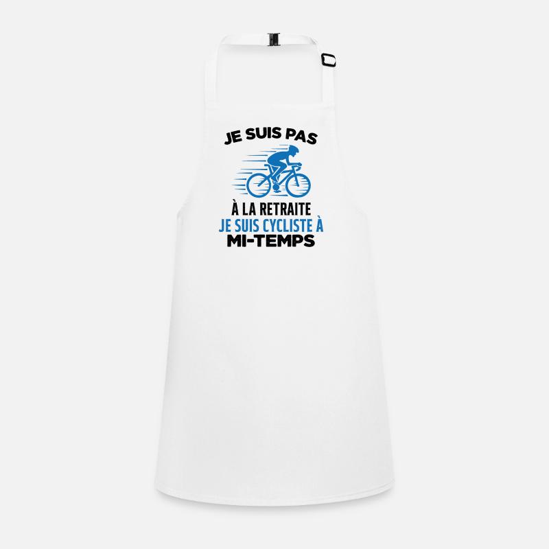 Je Suis Pas À La Retraite Je Suis Cycliste Cadeau Tablier Enfant