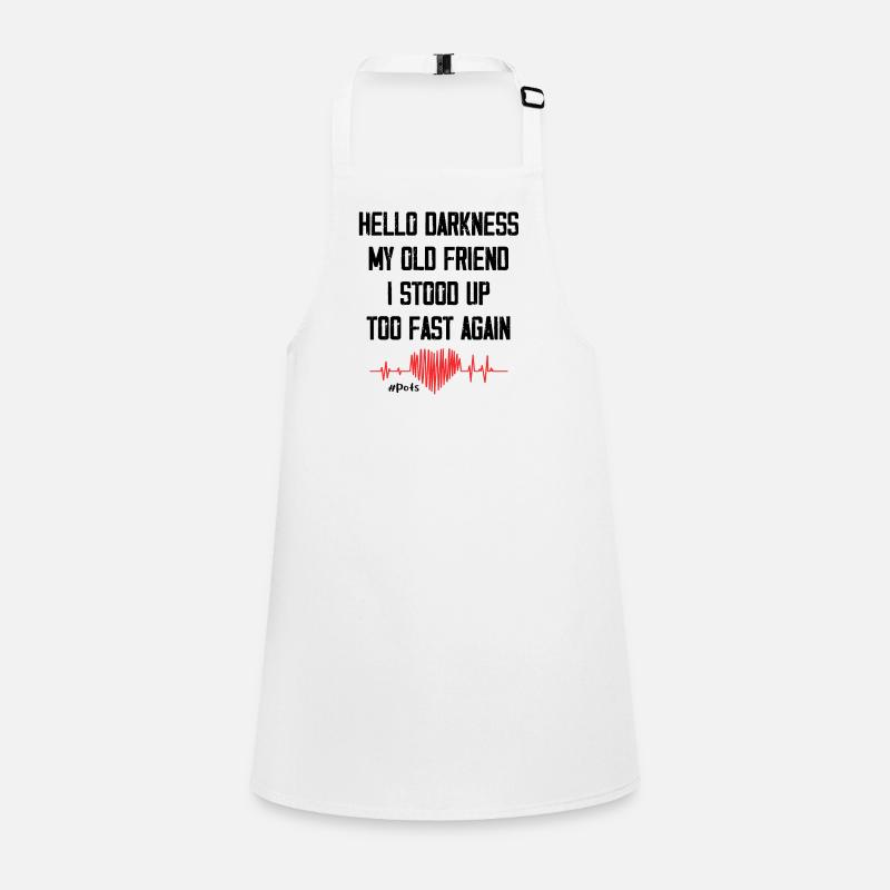 Hello Darkness My Old Friend I Stood Up Too Fast Children's Apron