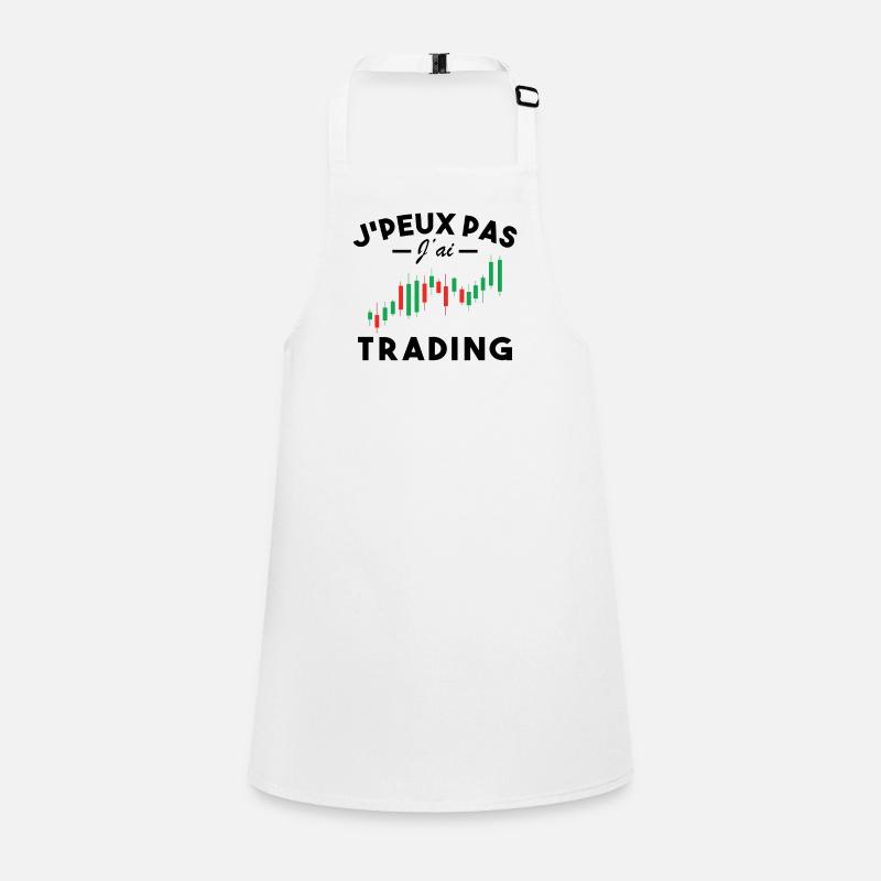 J'Peux Pas J'Ai Trading Métier Trader Humour Tablier Enfant