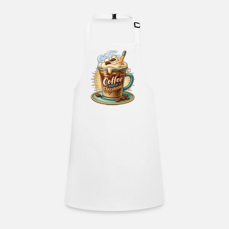 Coffee Then Classroom Children's Apron