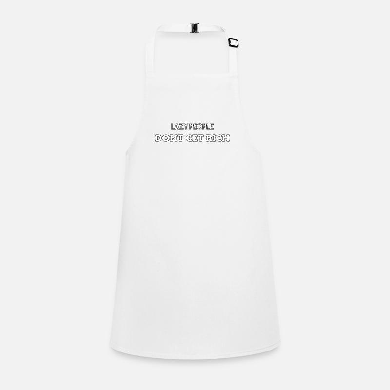Lazy people don't get rich Children's Apron