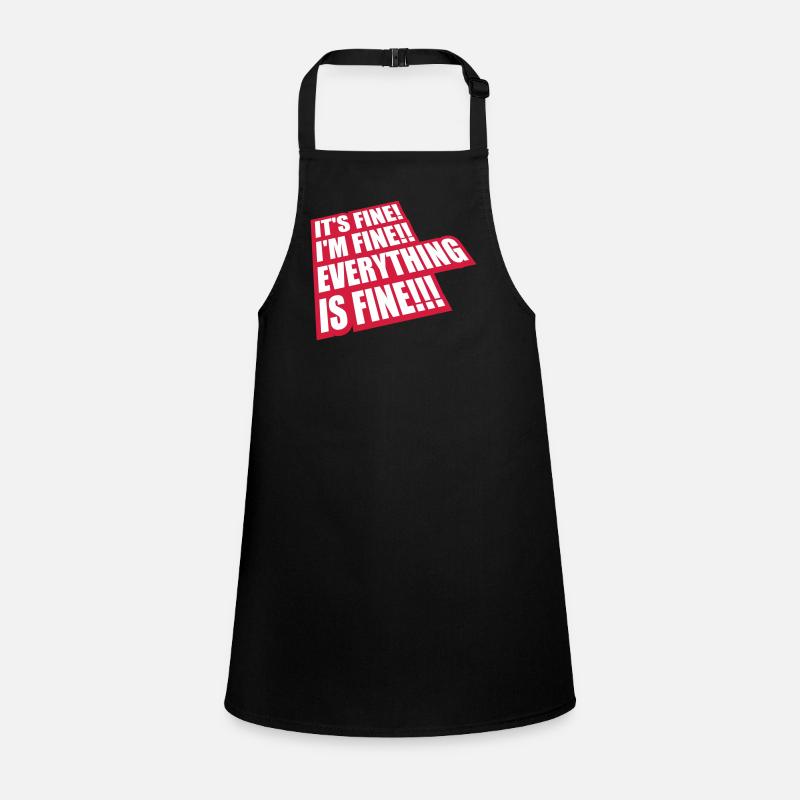 everything is fine quote Children's Apron