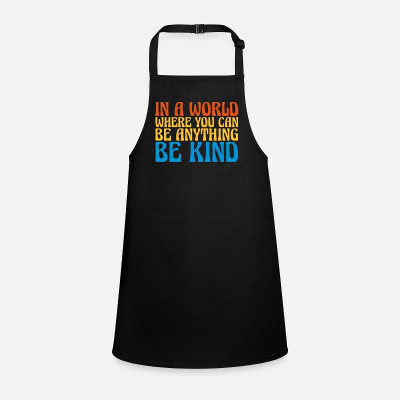 you can be kind Children's Apron
