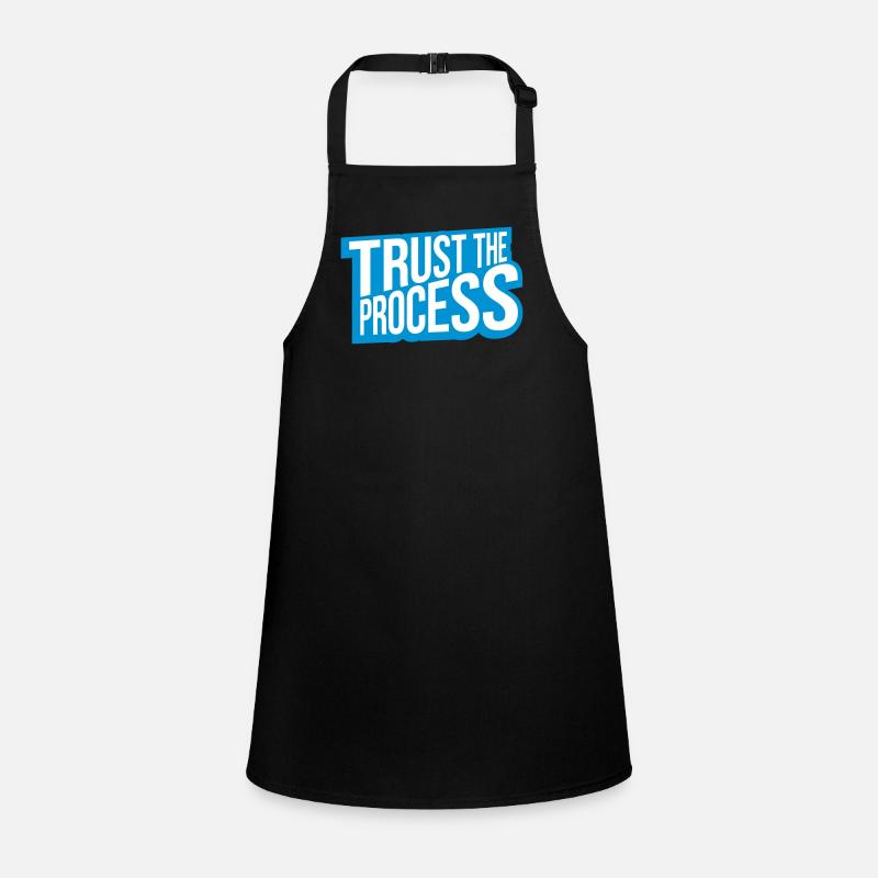 trust the process Quote Children's Apron