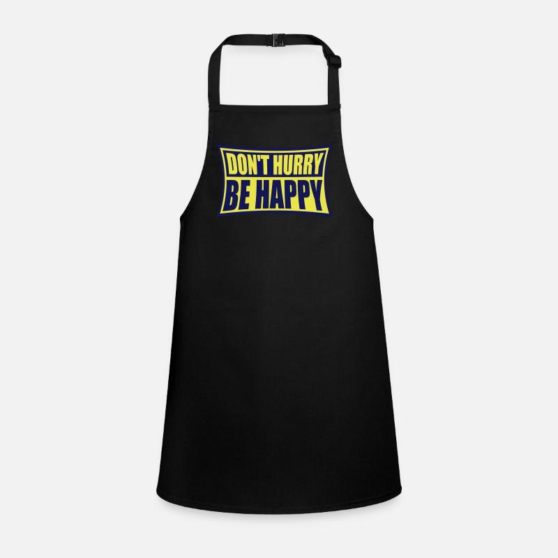 Don't hurry be happy Children's Apron
