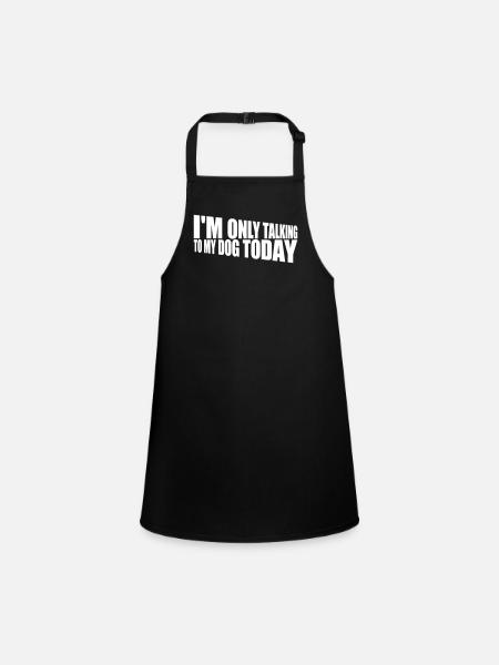 only talking to dog - Children's Apron - black - Front