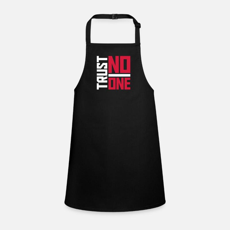 trust no one quote Children's Apron