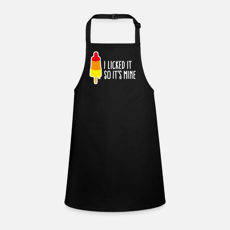 I licked it so it's mine licking popsicle ice Children's Apron