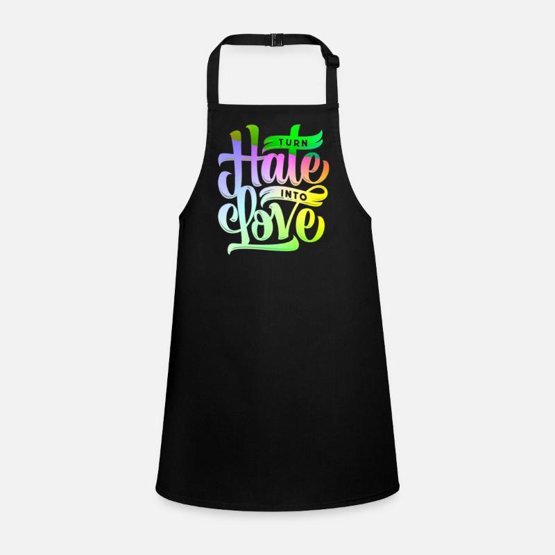 Turn hate into love Children's Apron