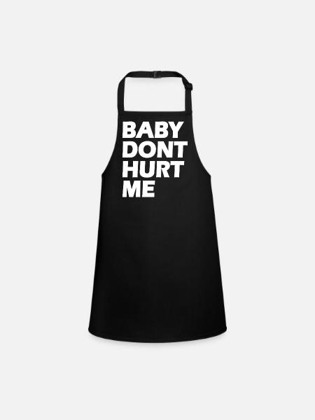Baby dont hurt me - Children's Apron - black - Front