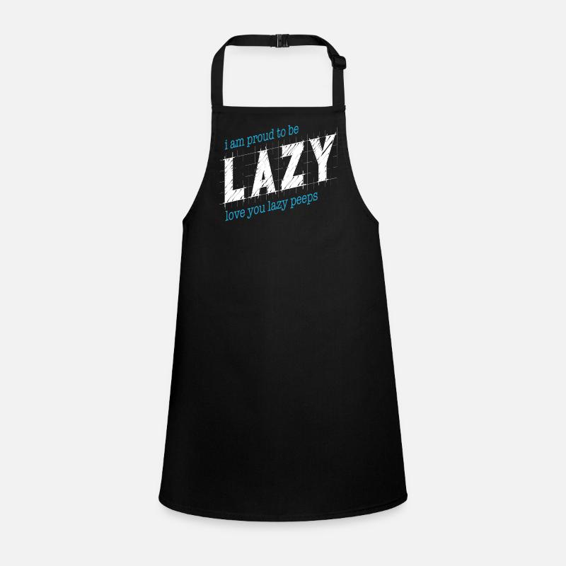 Proud to be lazy Children's Apron