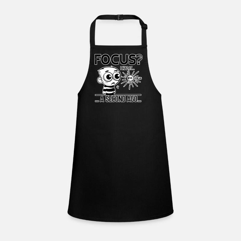 Focus? I Had It – ADHD Focus Humor Children's Apron
