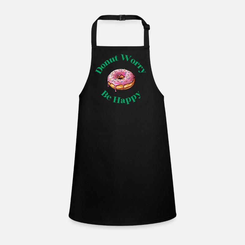 Donut Worry Be Happy - Funny Donut Saying Children's Apron
