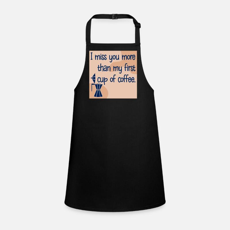 TU ME MANQUES PLUS QUE LE CAFÉ Tablier Enfant