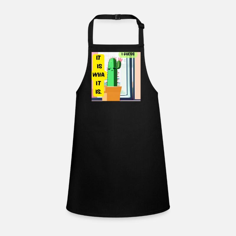 C’est ce que c’est. Je pense. – Édition Cactus Moody Tablier Enfant