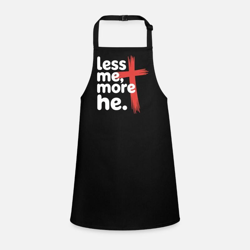 Less Me More He Christlicher Glaube Schürze für Kinder