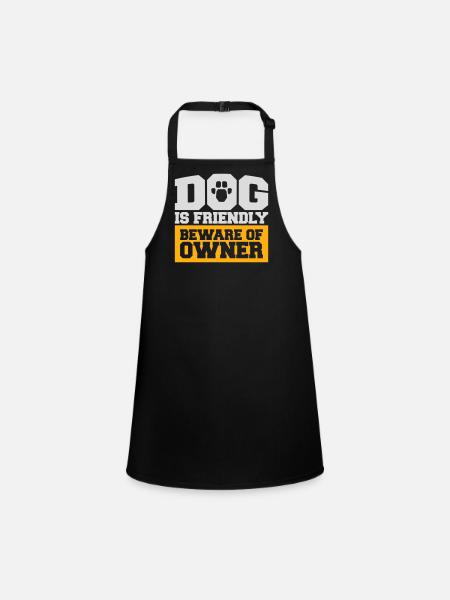 Dog Friendly Beware Owner Warning Humor Protect - Children's Apron - black - Front