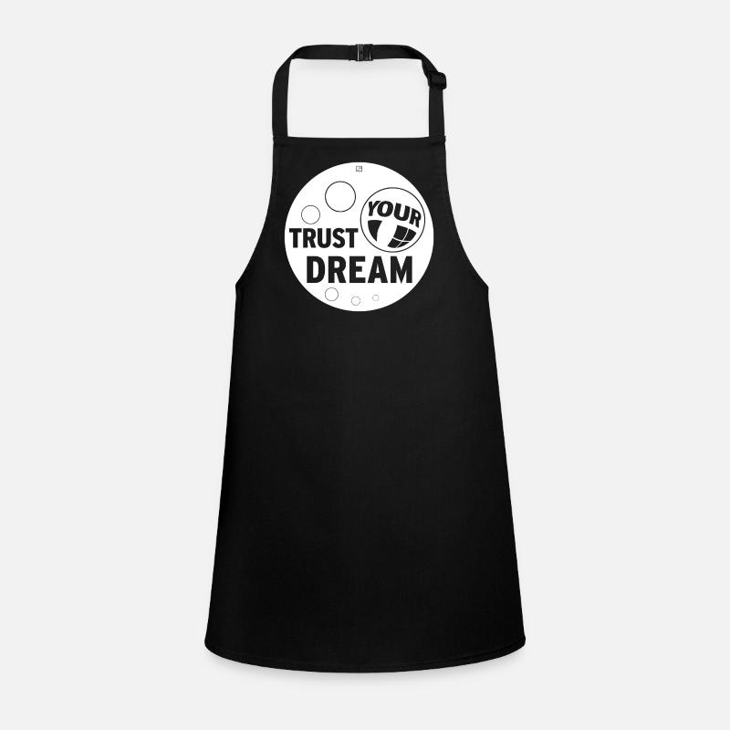 TRUST YOUR DREAM Schürze für Kinder