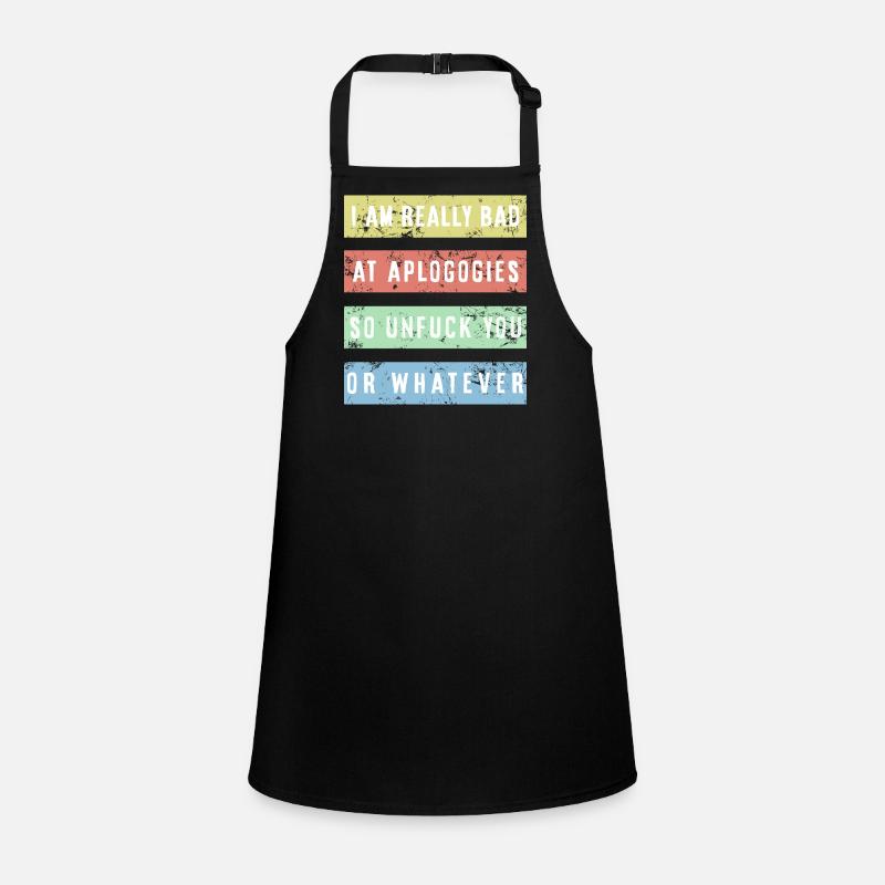 Je suis vraiment mauvais pour m’excuser Chemise Tablier Enfant