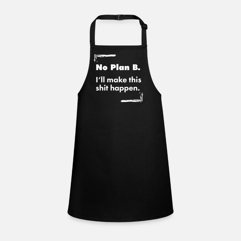 No Plan B – Destroyed Bold Typo Saying Children's Apron