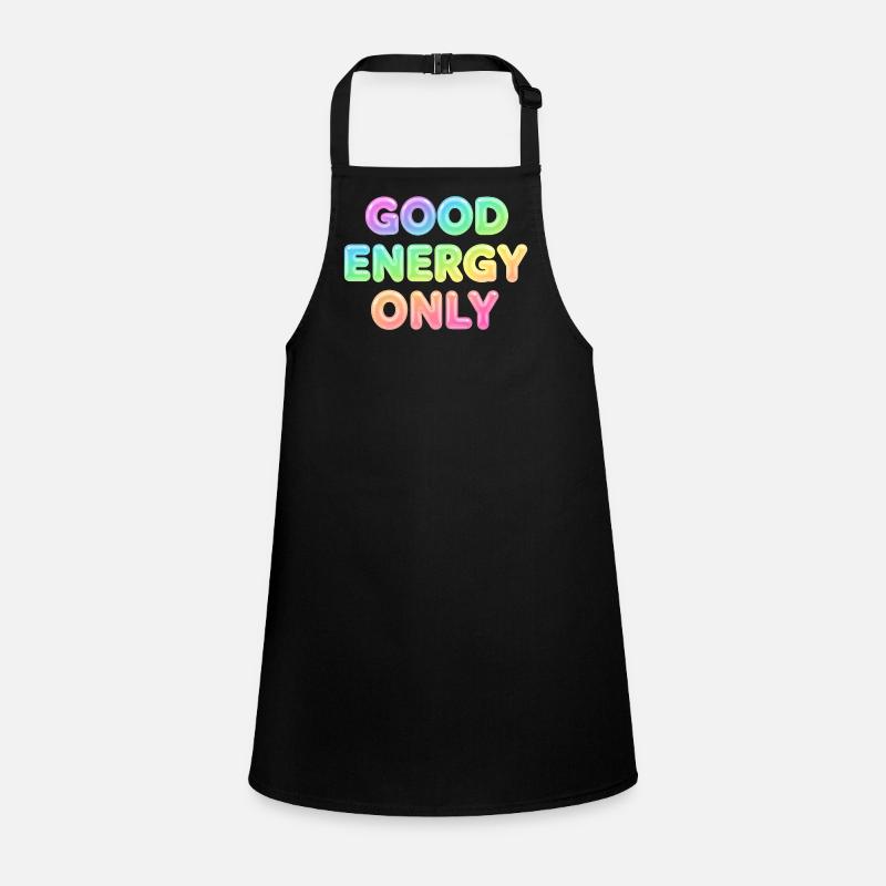Good Energy Only – Positive Statement Typography Children's Apron