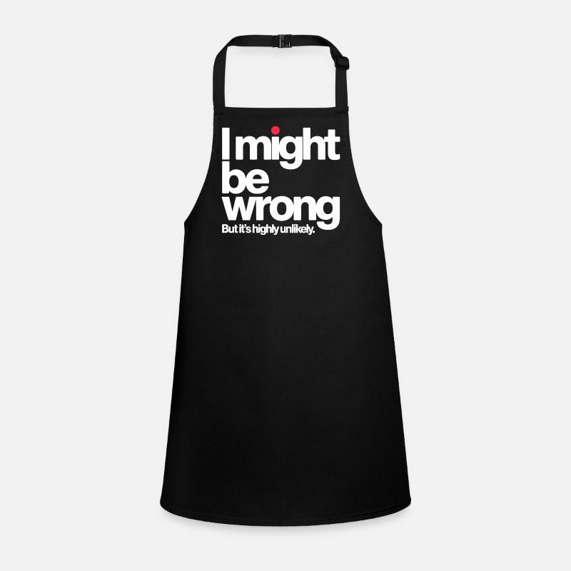 Might Be Wrong But Highly Unlikely Know-It-All Children's Apron