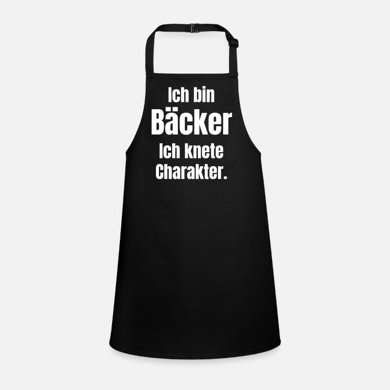 Ich bin Bäcker. Ich knete Charakter. Schürze für Kinder