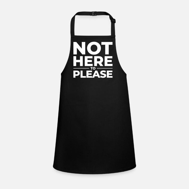 Not Here to Please – Statement Shirt Children's Apron