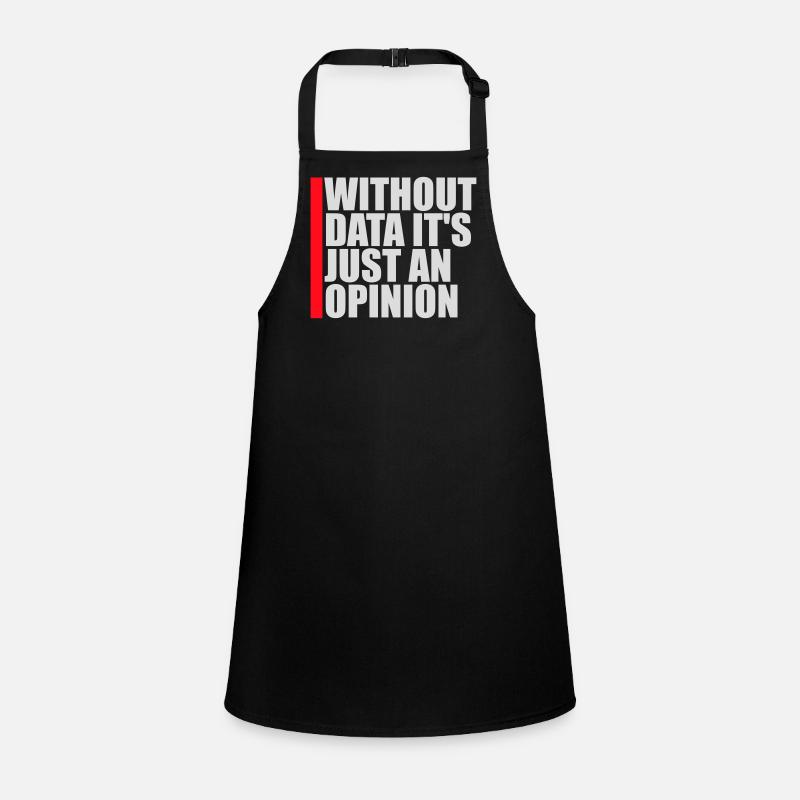 Without Data It's Just An Opinion Statistics Nerd Children's Apron