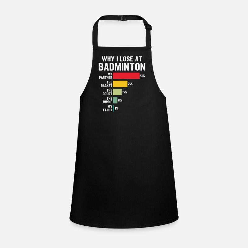 Why I Lose at Badminton Children's Apron