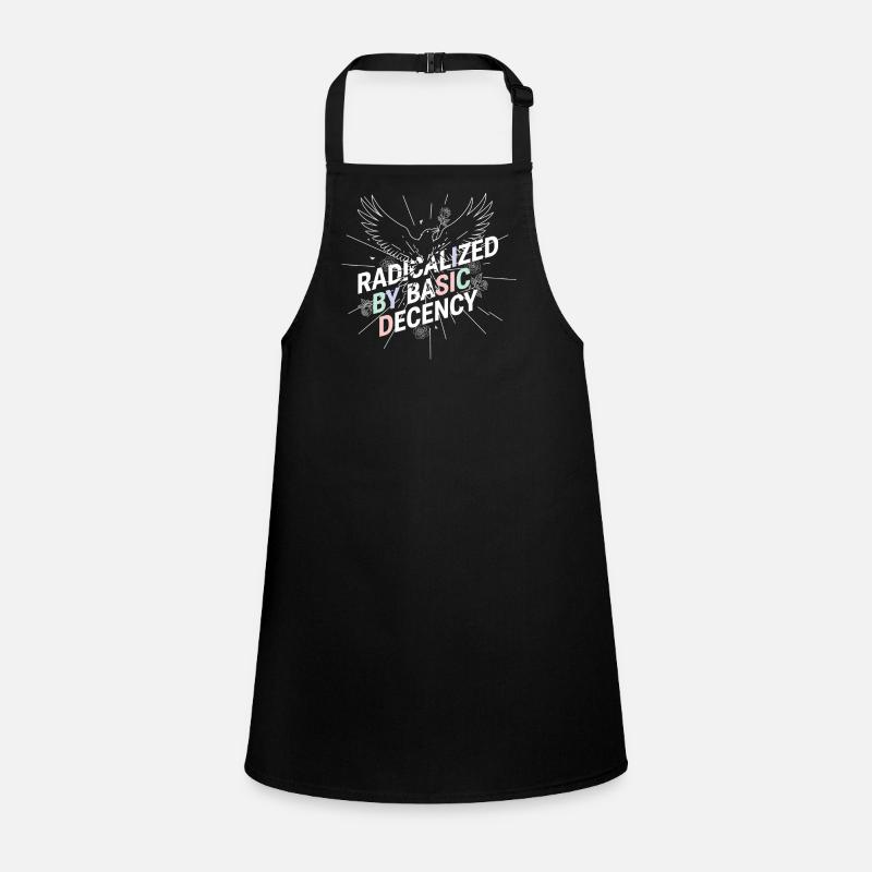 Radicalized by Basic Decency Shirt Demokratie Fans Schürze für Kinder