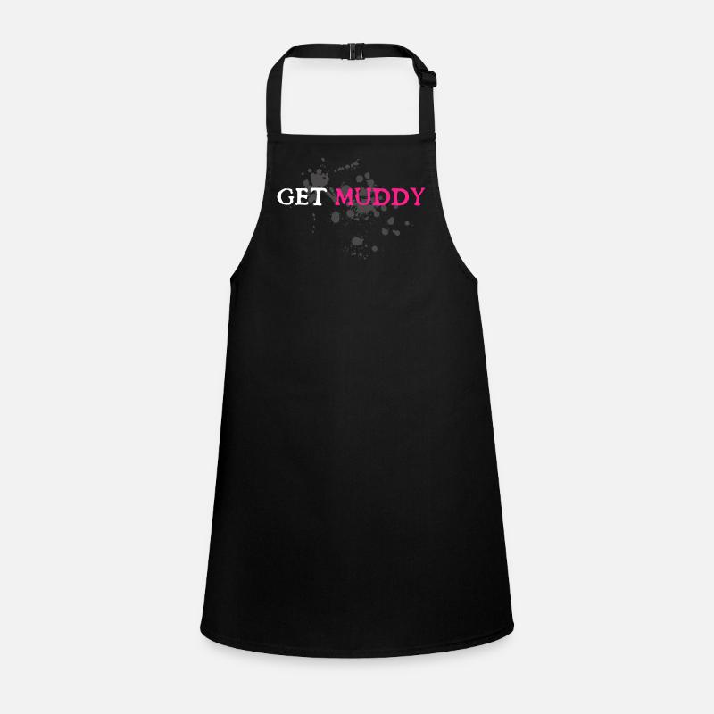 Get muddy Schlammlauf Mud Run Muddy Race Children's Apron