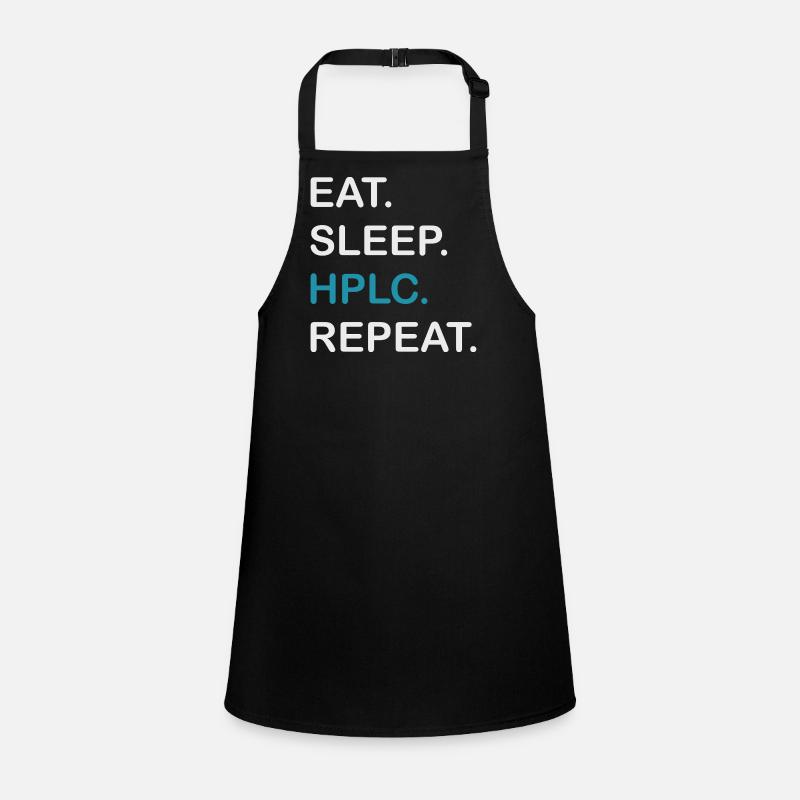 HPLC Performance Chromatography Eat Sleep Repeat Schürze für Kinder