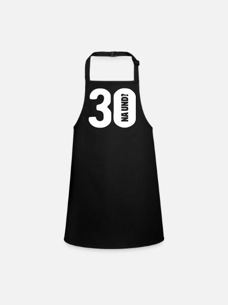 30 So what? Not so bad - birthday - Children's Apron - black - Front