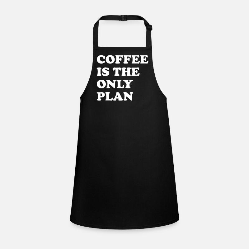Coffee is the only plan Children's Apron