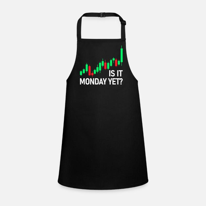 Is it monday yet? Stock Market Exchange Trader Children's Apron