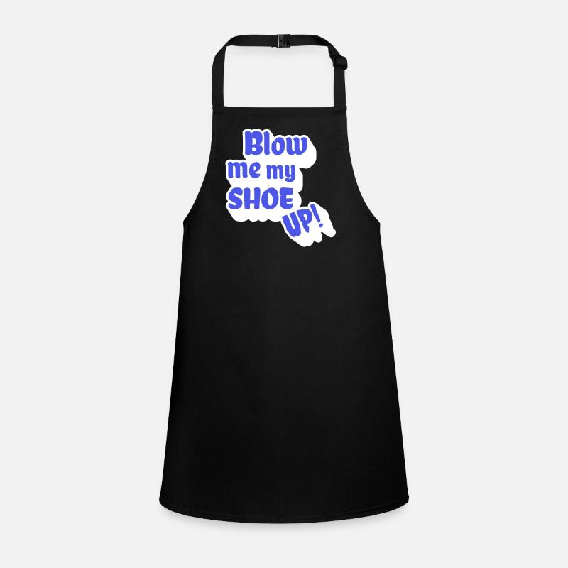 Blow me my shoe up - Bavarian english Children's Apron