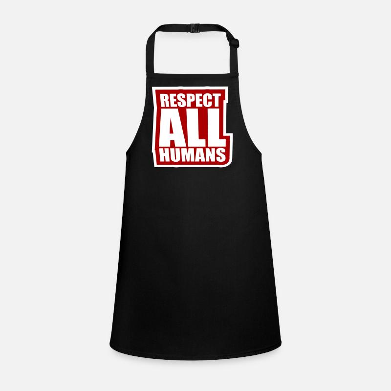 Respect All Humans Statement Menschlichkeit Spruch Schürze für Kinder