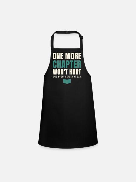 One More Chapter Won't Hurt - Children's Apron - black - Front