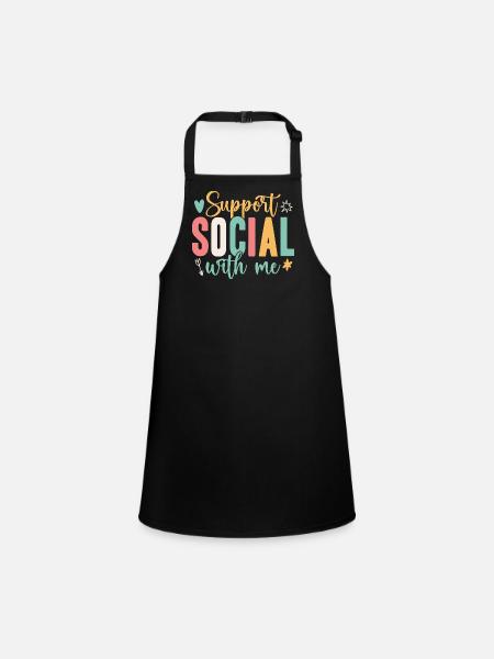 Social Worker Quote Support With Me Social Work - Children's Apron - black - Front