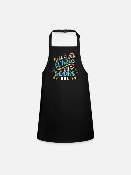 I'll Be Where The Books Are - Children's Apron - black - Front