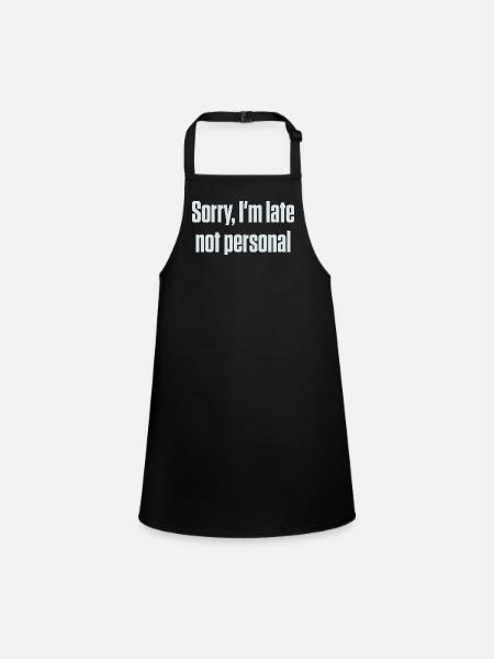 Sorry I'm Late Not Personal ADHD Neurodivergent - Children's Apron - black - Front