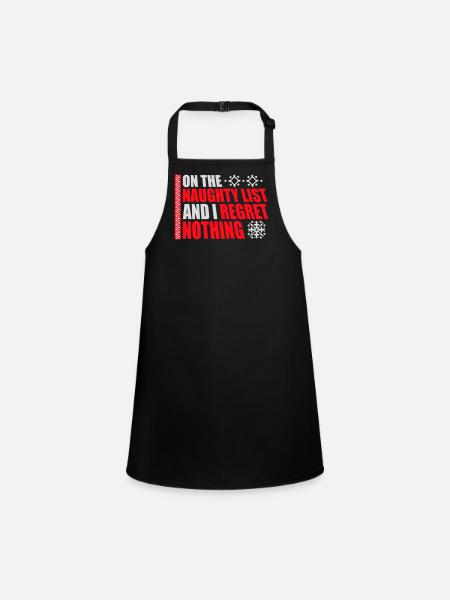 On the naughty list and regret nothing XMas Spruch - Children's Apron - black - Front