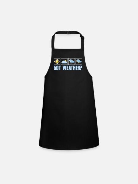 Got Weather? Meteorology Meteorologist - Children's Apron - black - Front