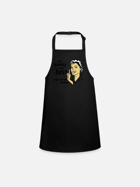 The mummy is the boss and I am the mummy! - Children's Apron - black - Front