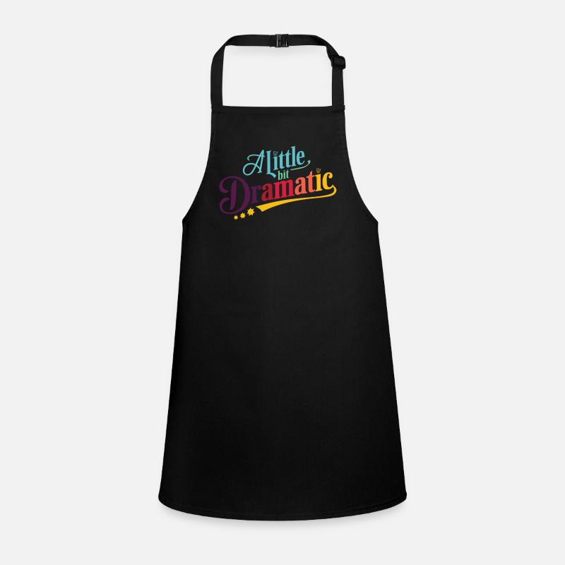 Womens A Little Bit Dramatic Lustiges Design Schürze für Kinder